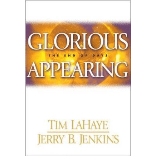 Glorious Appearing : The End of Days