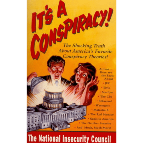 It's a Conspiracy! : The National Insecurity Council