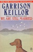 We Are Still Married : Stories and Letters