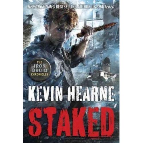 Staked (The Iron Druid Chronicles)