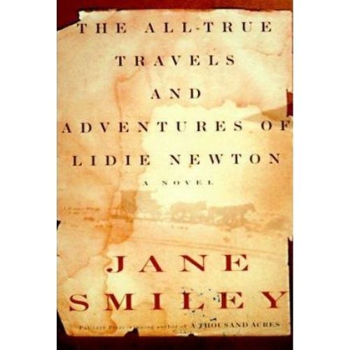 The All True Travels and Adventures of Lidie Newton
