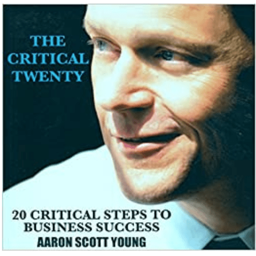 The Critical Twenty: 20 Critical Steps to Business Success