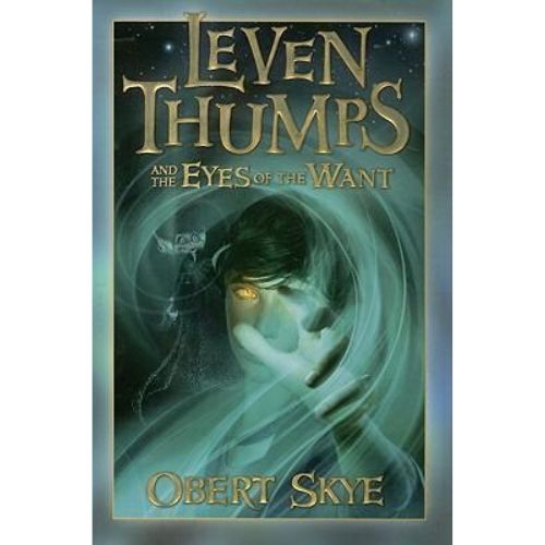 Leven Thumps and the Eyes of Want