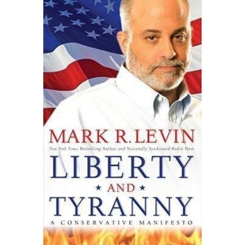 Liberty and Tyranny : A Conservative Manifesto