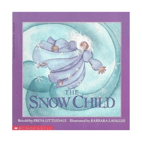 The Snow Child : A Russian Folktale