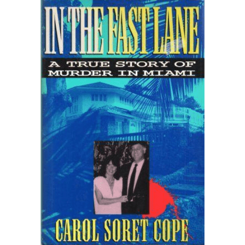 In the Fast Lane : A True Story of Murder in Miami