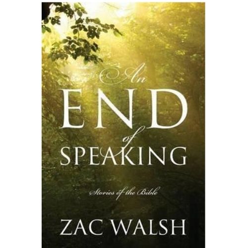 An End of Speaking : Stories of the Bible