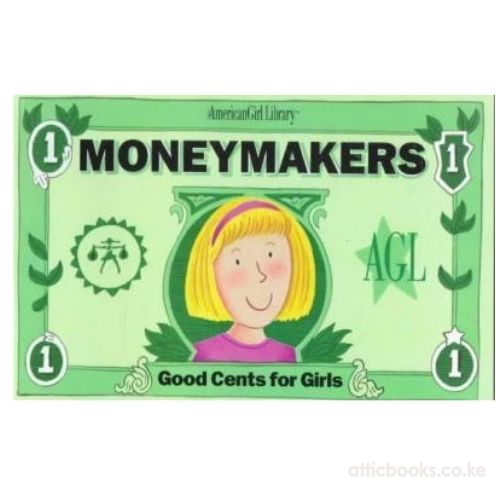 Moneymakers : Good Cents for Girls