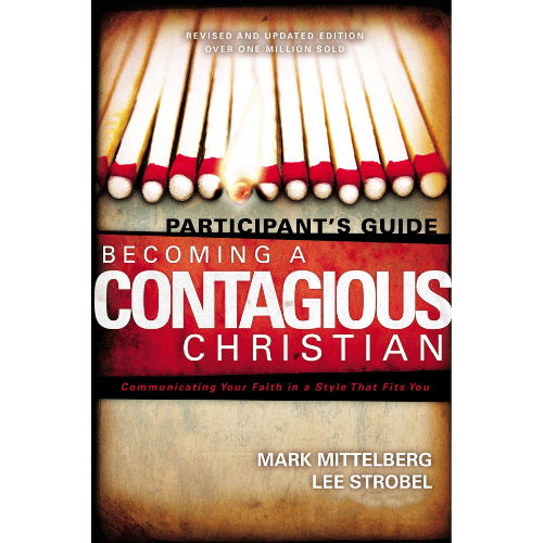 Becoming a Contagious Christian Live Seminar: Participant's Guide: Communicating Your Faith in a Style That Fits You