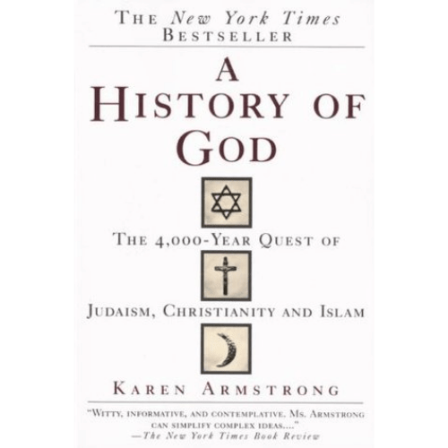 A History of God : The 4,000-Year Quest of Judaism, Christianity and Islam