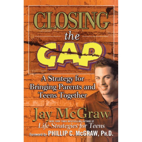 Closing the Gap: A Strategy for Bringing Parents and Teens Together (
