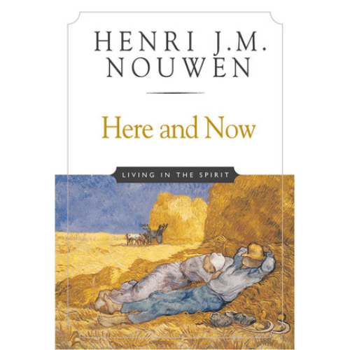 Here and Now : Living in the Spirit