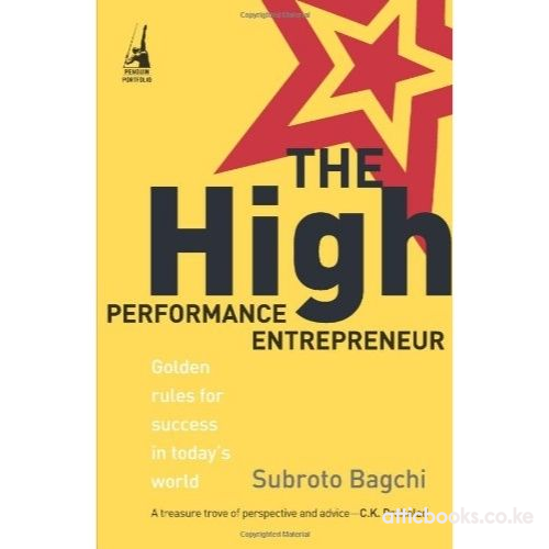 The High Performance Entrepreneur : Golden Rules for Success in Today's World