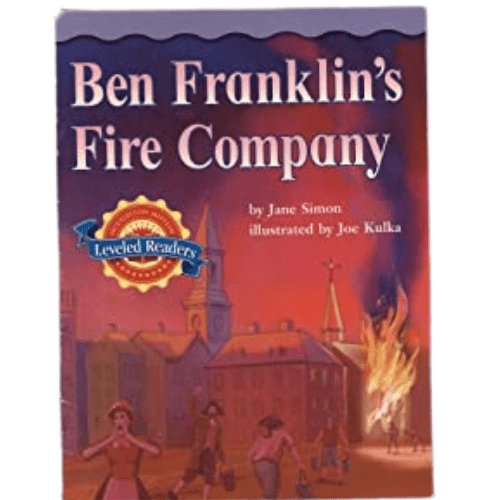 Houghton Mifflin Leveled Readers: Ben Franklin's fire company