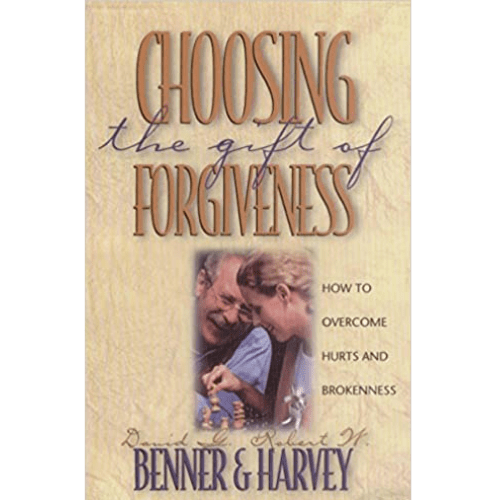 Choosing the Gift of Forgiveness: How to Overcome Hurts and Brokenness