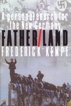 Father/Land: A Personal Search for the New Germany