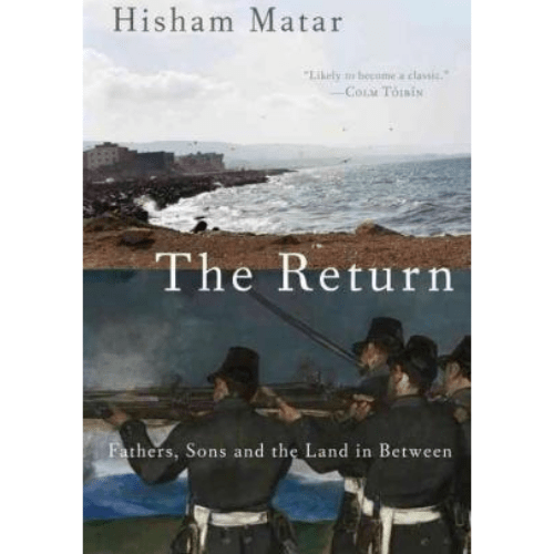 The Return (Pulitzer Prize Winner) : Fathers, Sons and the Land in Between