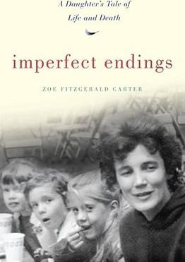 Imperfect Endings : A Daughter's Tale of Life and Death