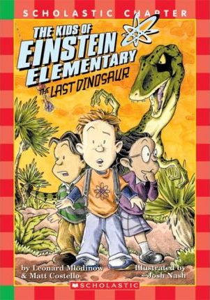 The Kids of Einstein Elementary #1 : The Last Dinosaur