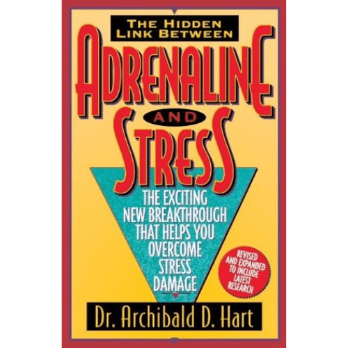Adrenaline and Stress: the Exciting New Breakthrough That Helps You Overcome Stress Damage