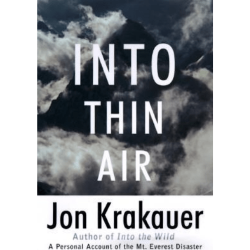 Into Thin Air : A Personal Account of the Mount Everest Disaster