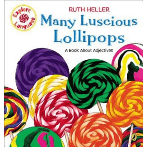 Many Luscious Lollipops: A Book About Adjectives