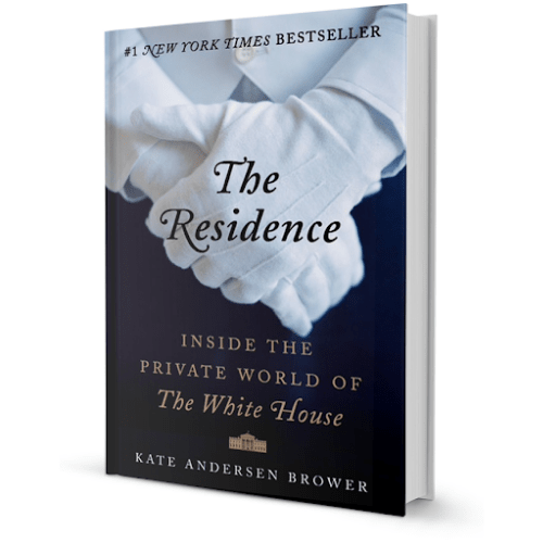 The Residence : Inside the Private World of the White House