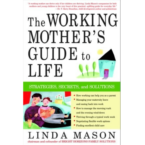 The Working Mother's Guide to Life