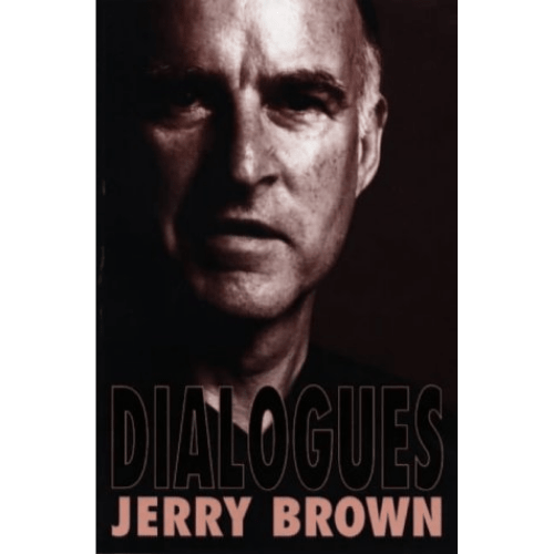 Dialogues : Jerry Brown