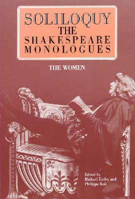 Soliloquy! The Women : The Shakespeare Monologues