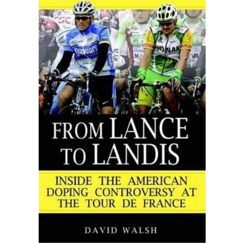 From Lance to Landis : Inside the American Doping Controvers
