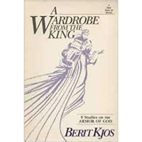 A Wardrobe from the King: 8 Studies on the ARMOR of GOD