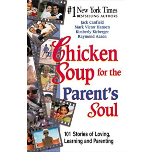 Chicken Soup for the Parent's Soul