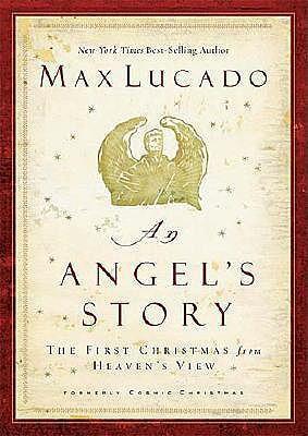 An Angel's Story : The First Christmas from Heaven's View