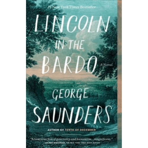 Lincoln in the Bardo : WINNER OF THE MAN BOOKER PRIZE 2017