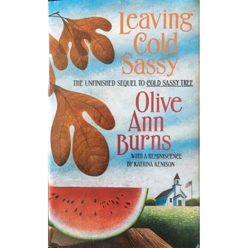 Leaving Cold Sassy : The Unfinished Sequel to Cold Sassy Tree
