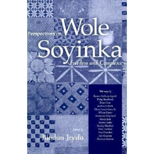 Perspectives on Wole Soyinka : Freedom and Complexity