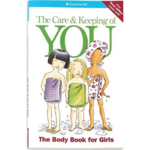 The Care and Keeping of You: the Body Book for Girls : The Body Book for Girls