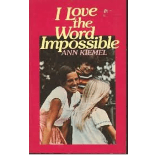 I Love the Word Impossible