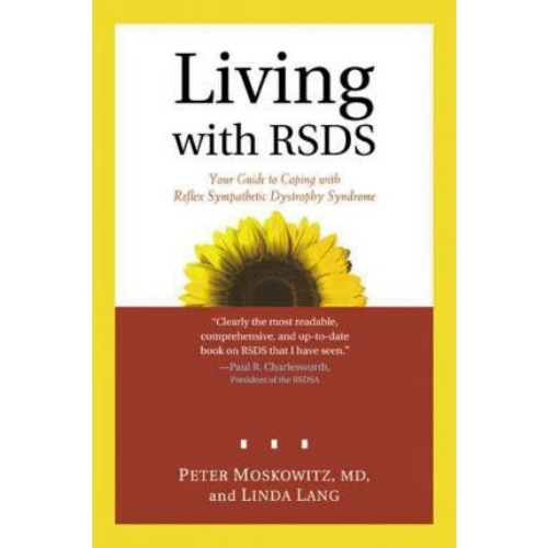 Living with RSDS: Your Guide to Coping with Reflex Sympathetic Dystrophy Syndrome