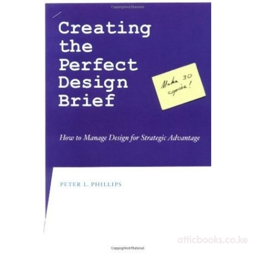 Creating the Perfect Design Brief : How to Manage Design for Strategic Advantage