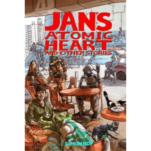 Jan's Atomic Heart and Other Stories