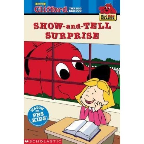 Clifford the Big Red Dog : The Show-and-Tell Surprise