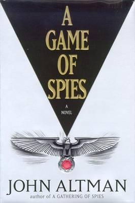 A Game of Spies by John Altman