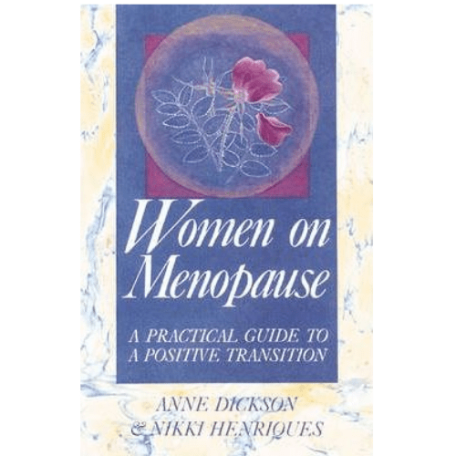 Women on Menopause : A Practical Guide to a Positive Transition