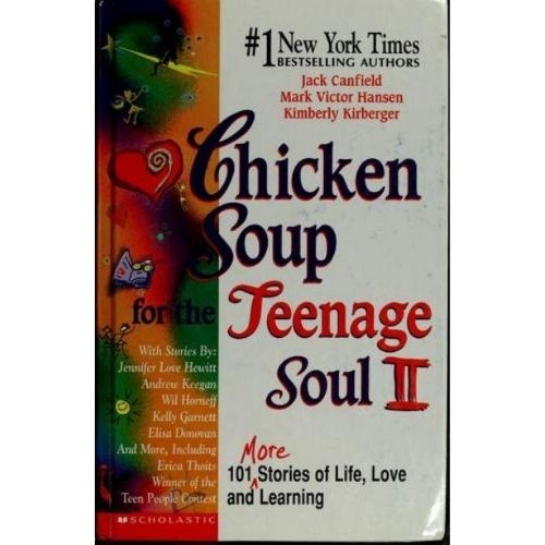 Chicken Soup for the Teenage Soul II: More Stories of Life, Love and Learning