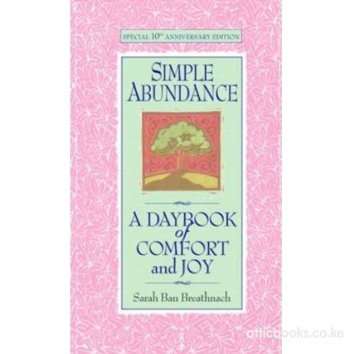 Simple Abundance : A Day Book of Comfort and Joy