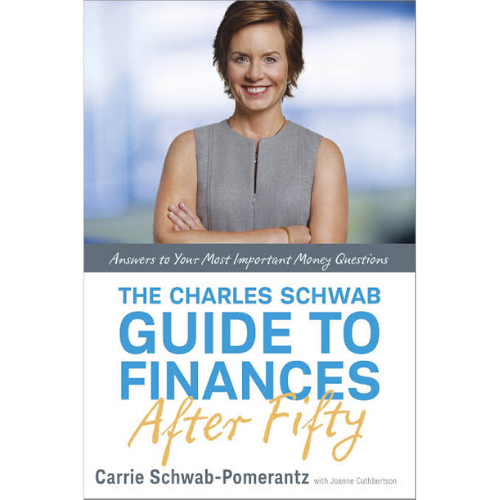 The Charles Schwab Guide To Finances After Fifty