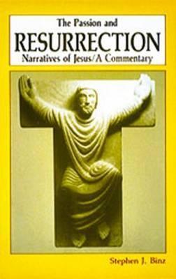 The Passion and Resurrection Narratives of Jesus : A Commentary