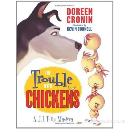 J.J. Tully Mystery #1: The Trouble With Chickens